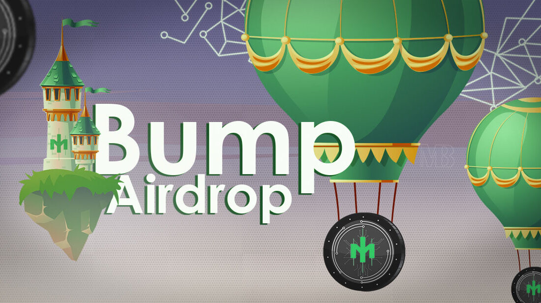 Airdrop Bump چیست و چگونه می توان از آن درآمد کسب کرد؟